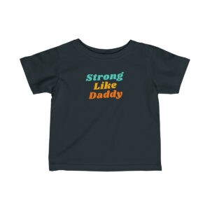 Strong Like Daddy Kids T-Shirt