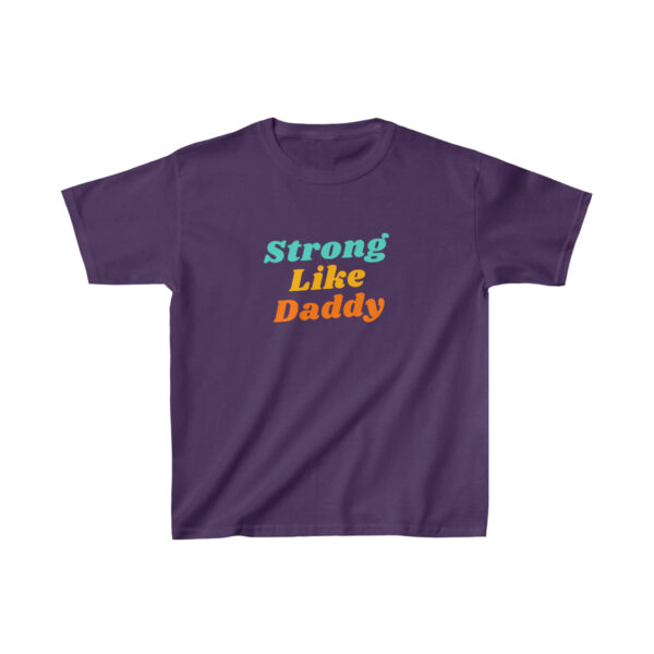 Strong Like Daddy Kids T-Shirt 13