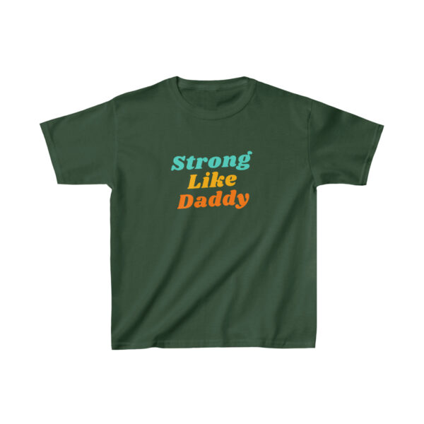 Strong Like Daddy Kids T-Shirt 9